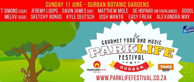 Parklife Gourmet Food And Music Festival Launches In Durban On Sunday 11 June
